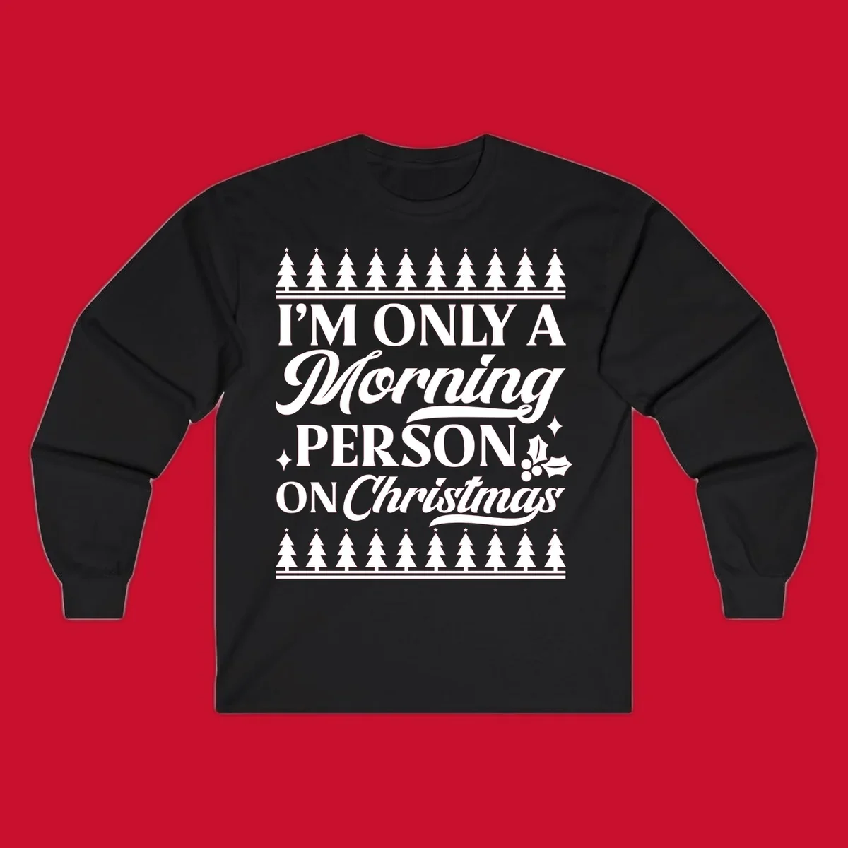 Christmas morning person text design with holiday accents.