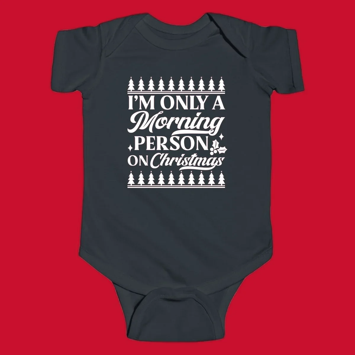 Christmas morning person text design with holiday accents.