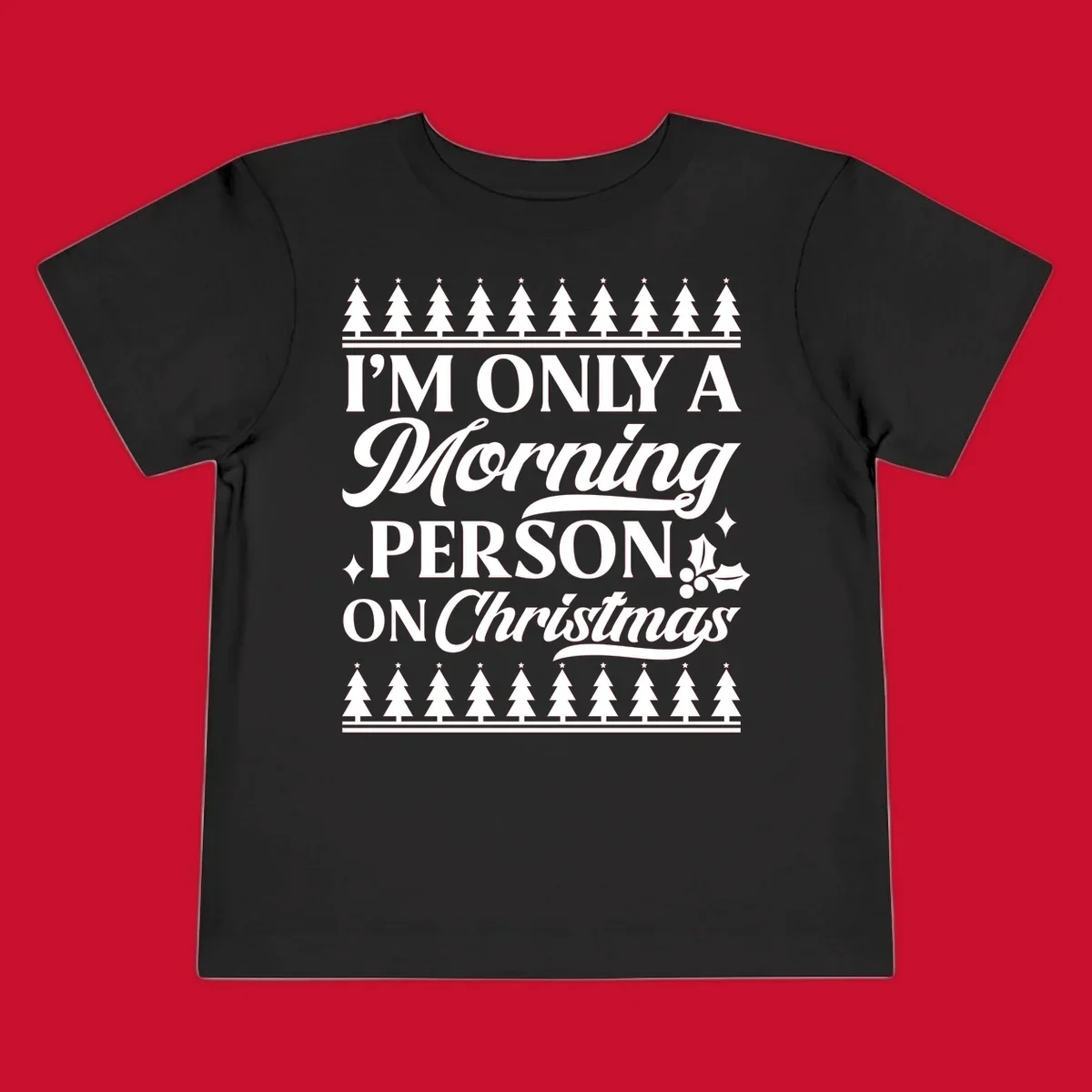 Christmas morning person text design with holiday accents.