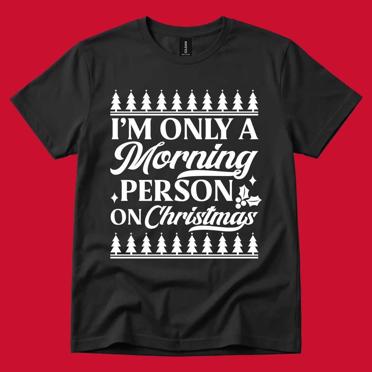 Christmas morning person text design with holiday accents.