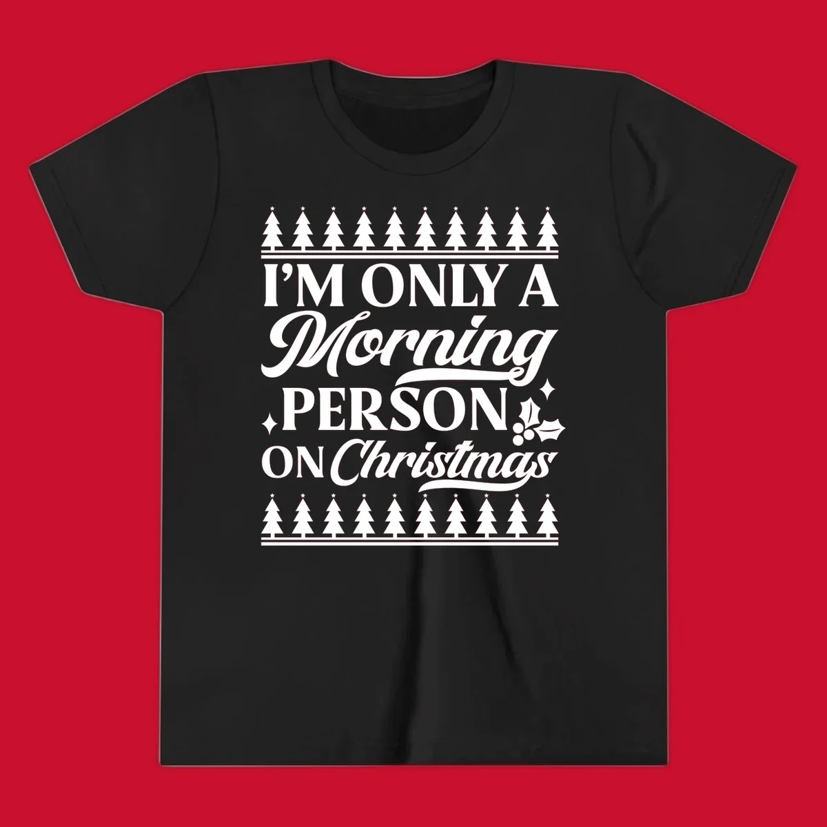 Christmas morning person text design with holiday accents.