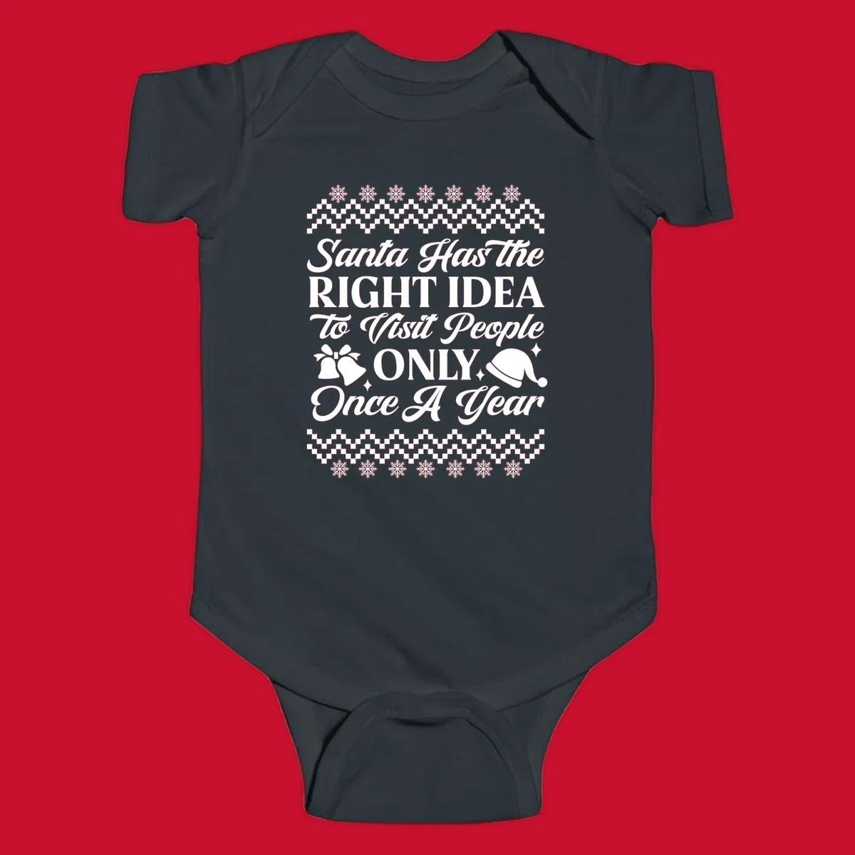 Santa has the right idea text with ugly sweater pattern, snowflakes, bells, and Santa hat.