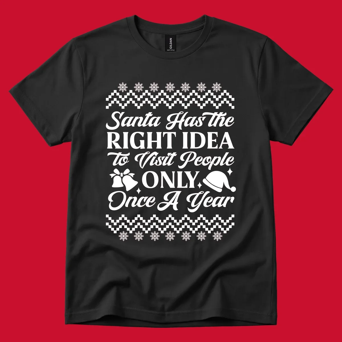 Santa has the right idea text with ugly sweater pattern, snowflakes, bells, and Santa hat.