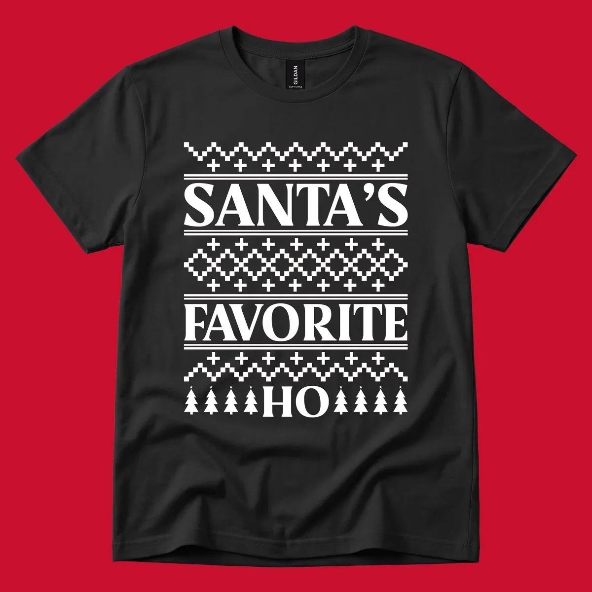 Santa's Favorite Ho Christmas design with bold text and ugly sweater patterns.