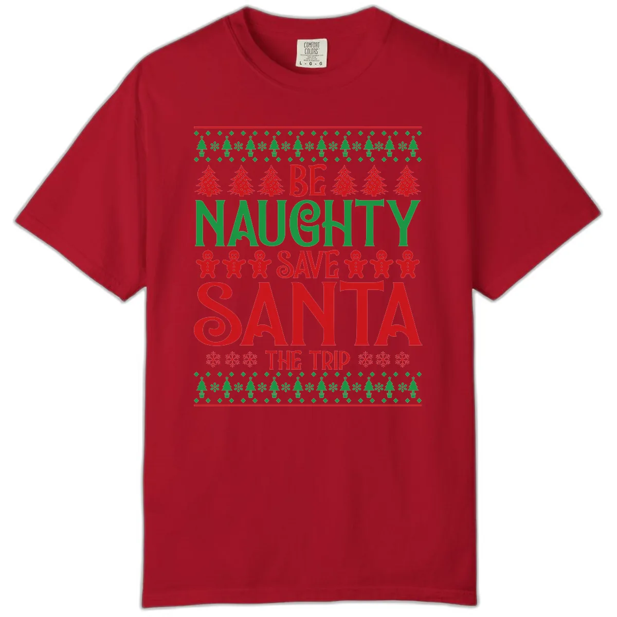 Be Naughty Save Santa The Trip Comfort Color in Red