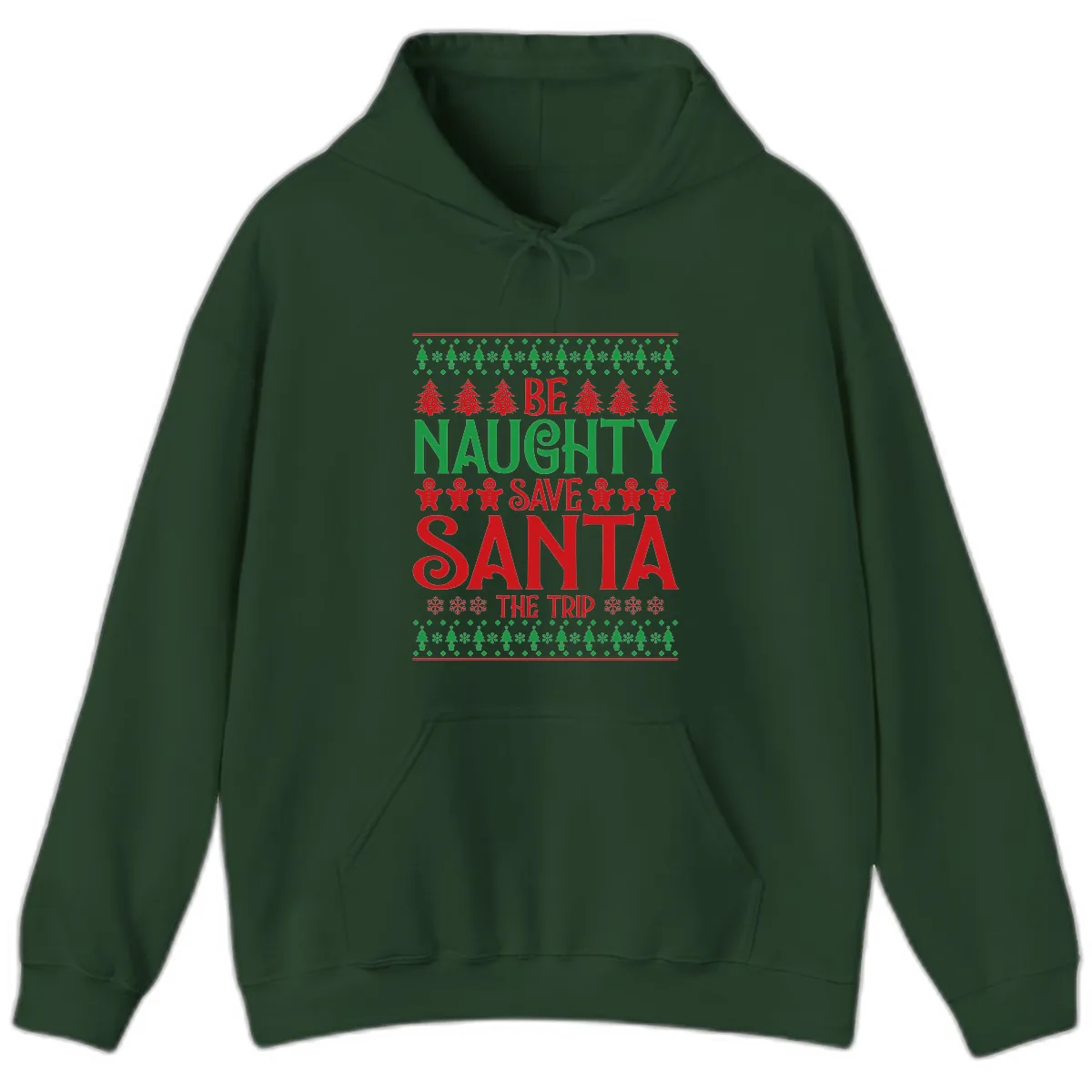Be Naughty Save Santa The Trip Hoodie in Forest Green