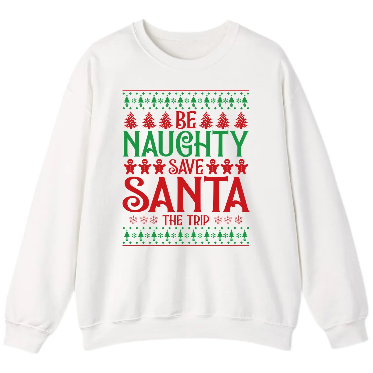 Be Naughty Save Santa The Trip Sweatshirt in White