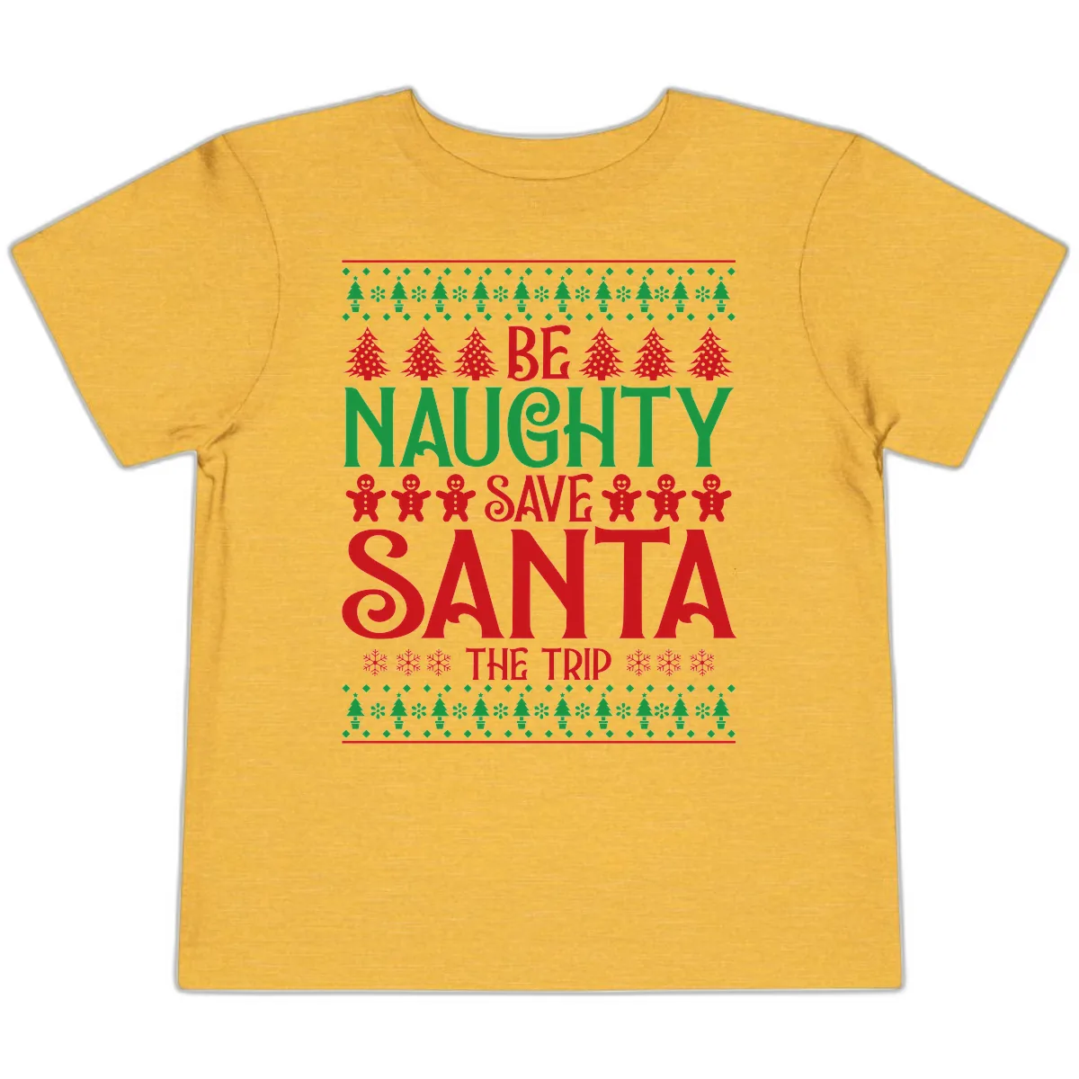 Be Naughty Save Santa The Trip Toddler T-Shirt in Heather Yellow Gold