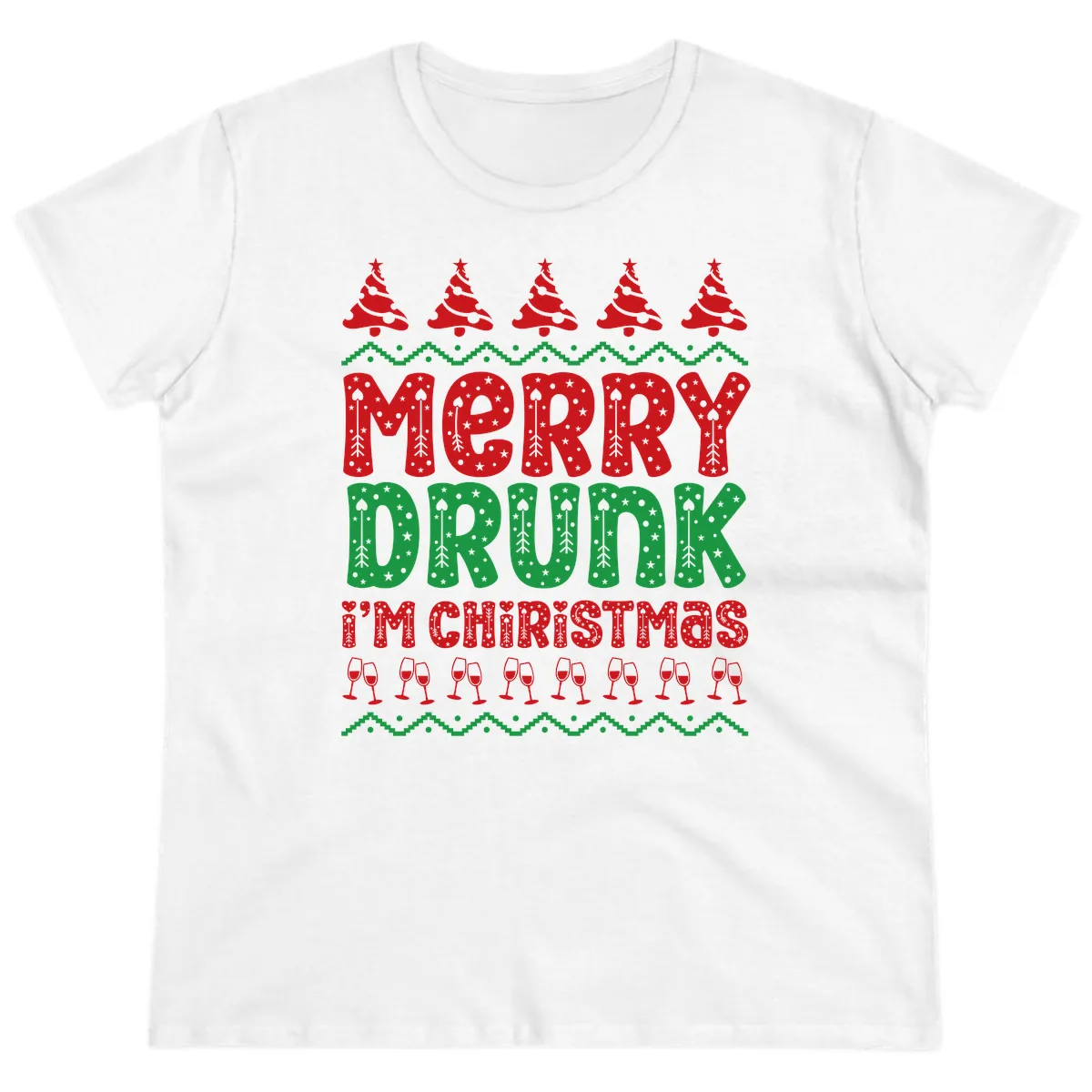 Merry Drunk I'm Christmas Ugly Sweater Ladies Tee in White