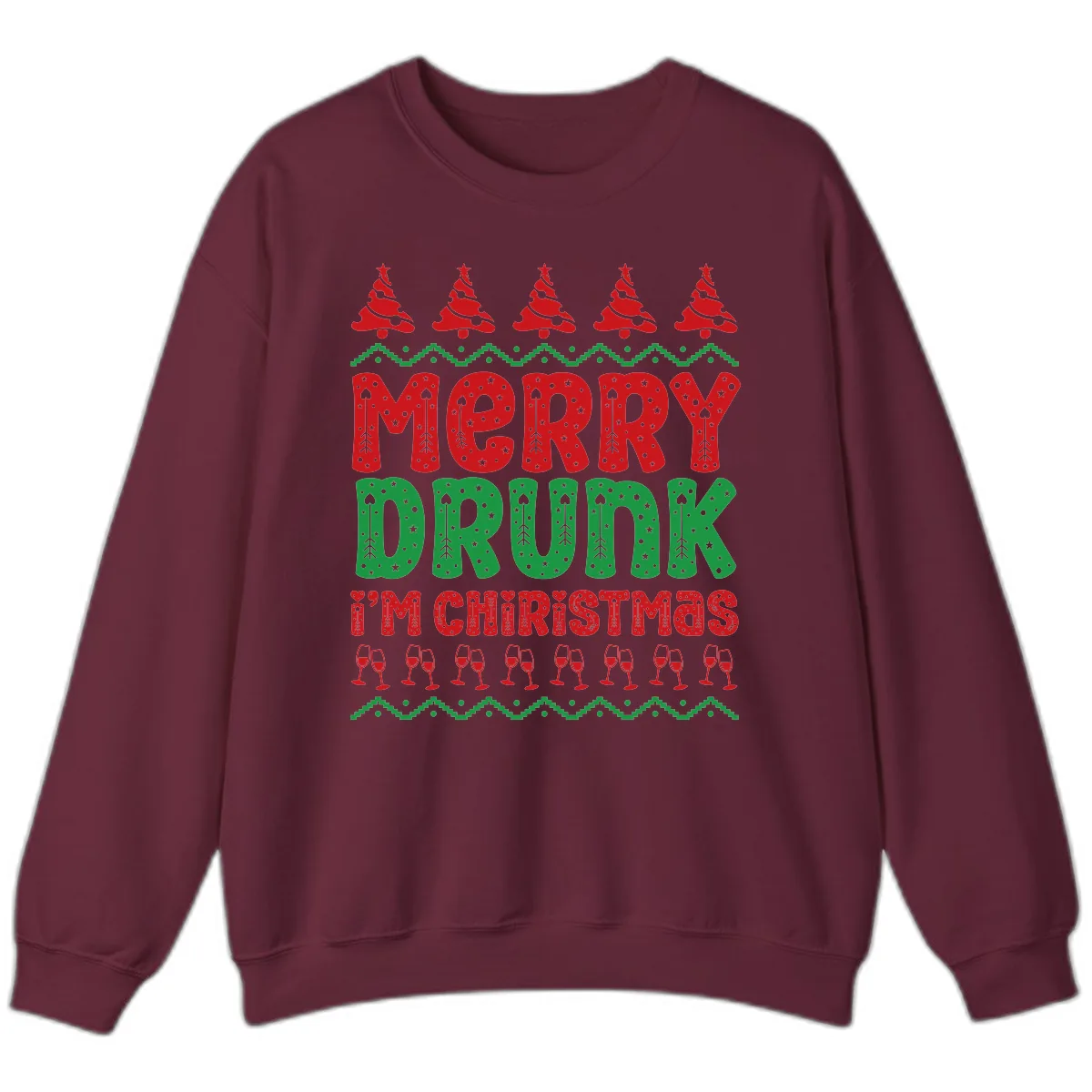 Merry Drunk I'm Christmas Ugly Sweater Sweatshirt in Maroon