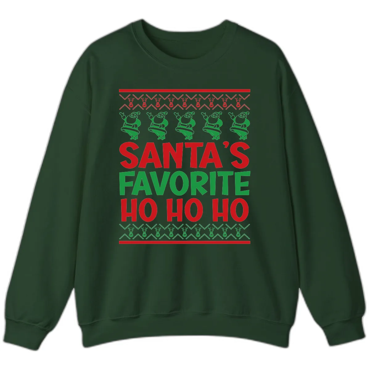Santa's Favorite Ho Ho Ho T-Shirt Sweatshirt in Forest Green