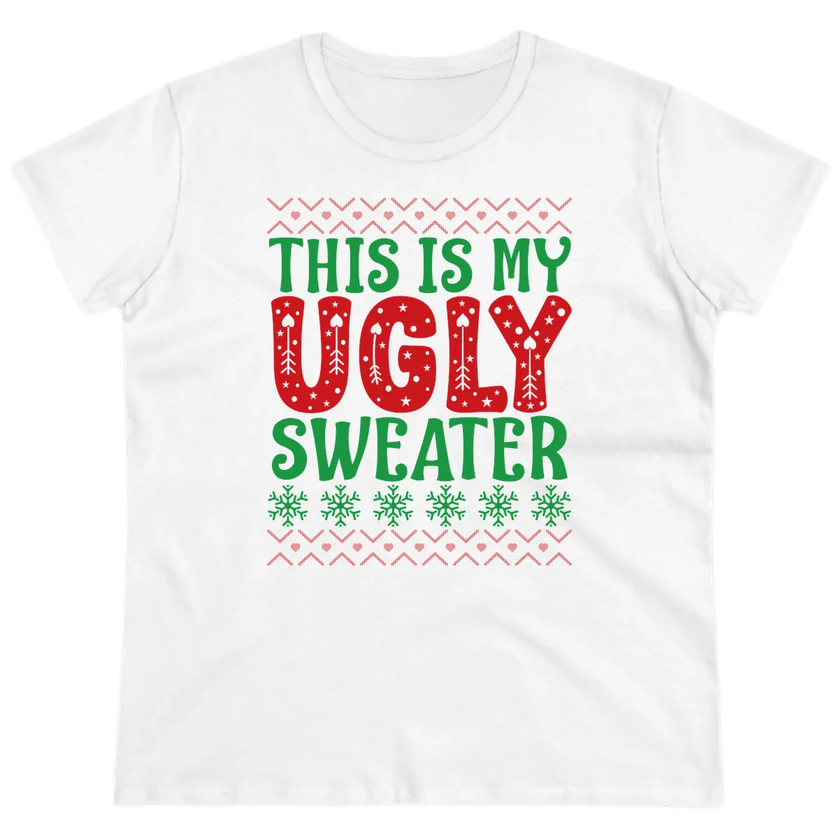 This Is My Ugly Sweater Statement Ladies Tee in White