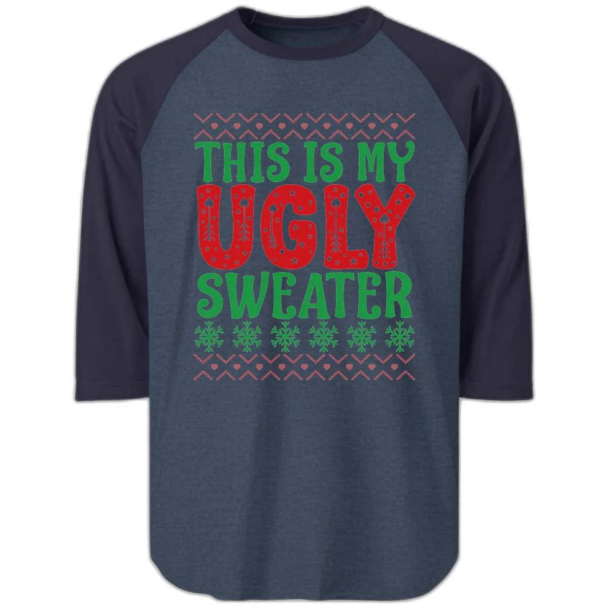 This Is My Ugly Sweater Statement Raglan 3/4 in Heather Denim Navy