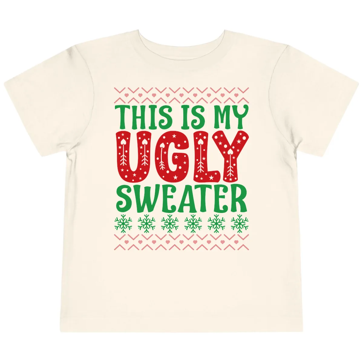 This Is My Ugly Sweater Statement Toddler T-Shirt in Natural