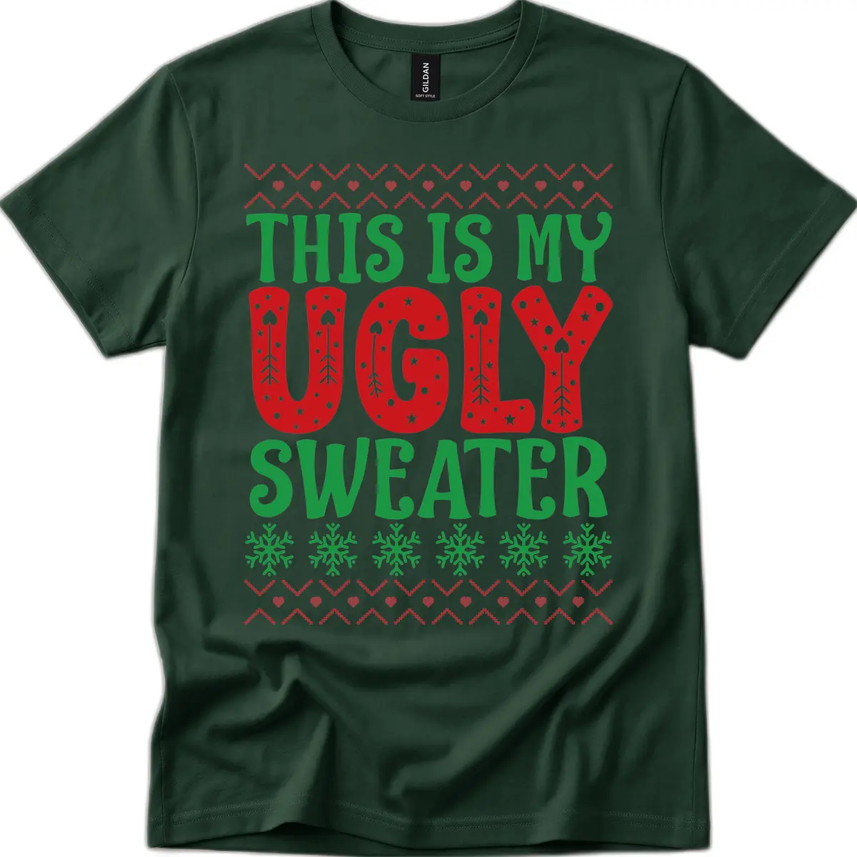 This Is My Ugly Sweater Statement T-Shirt in Forest Green