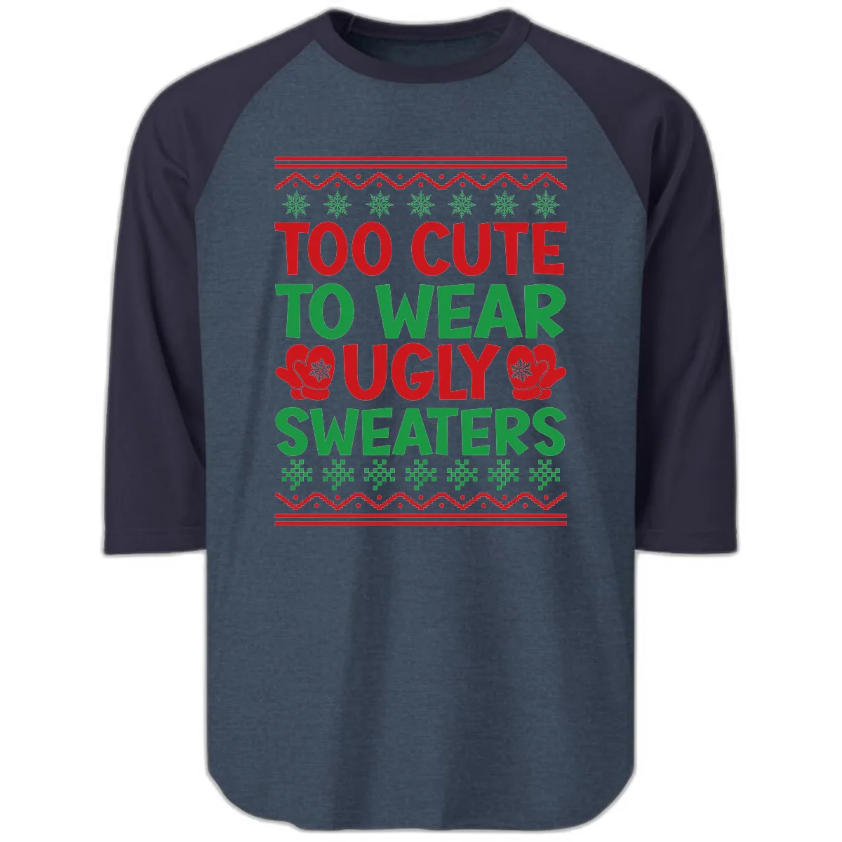 Too Cute To Wear Ugly Sweaters Raglan 3/4 in Heather Denim Navy