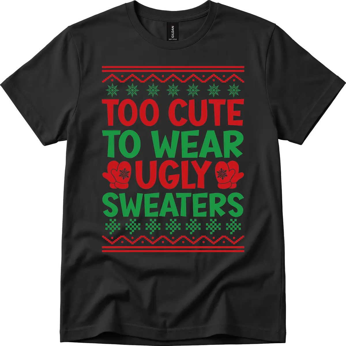 Too Cute To Wear Ugly Sweaters T-Shirt in Black