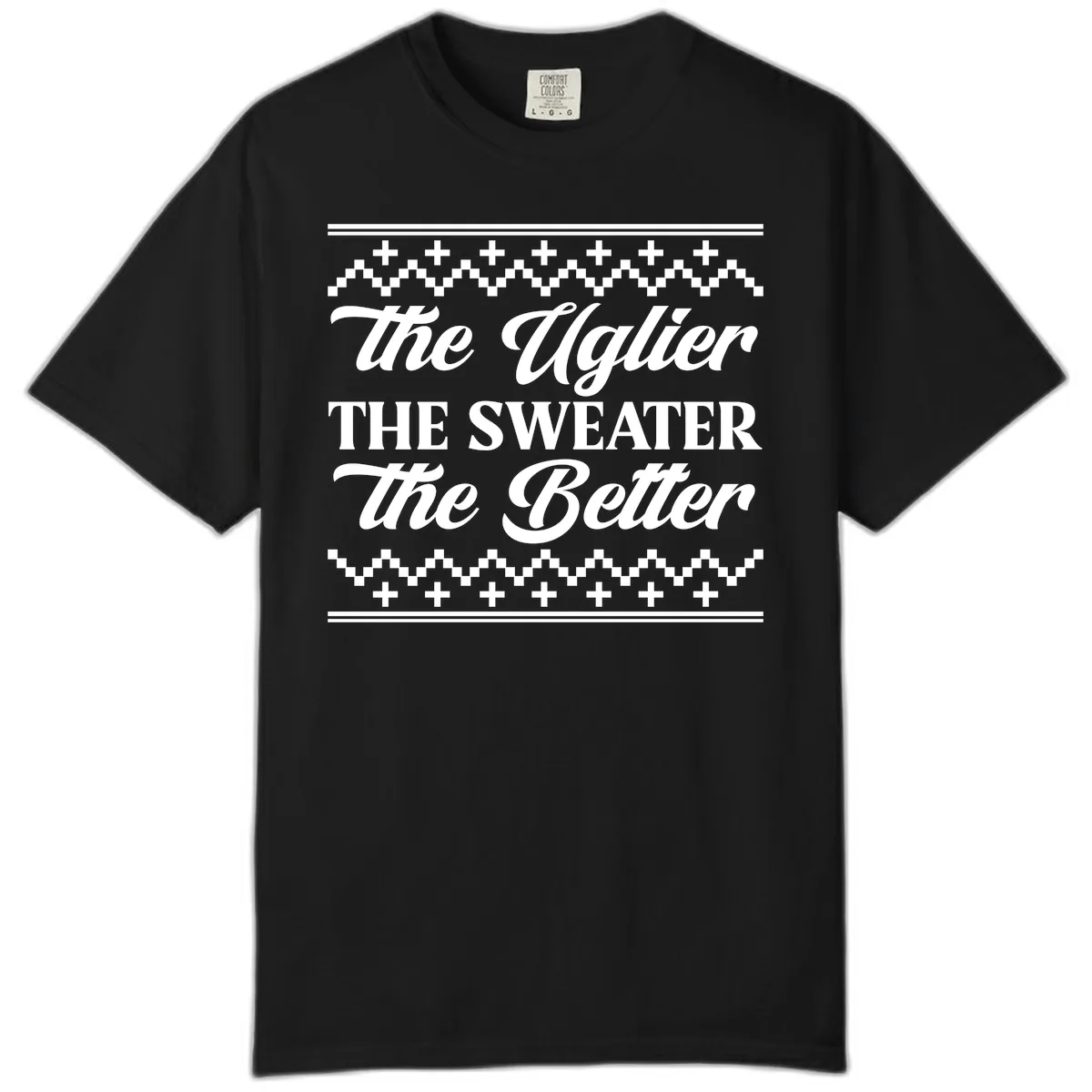 The Uglier The Sweater The Better Comfort Color in Black