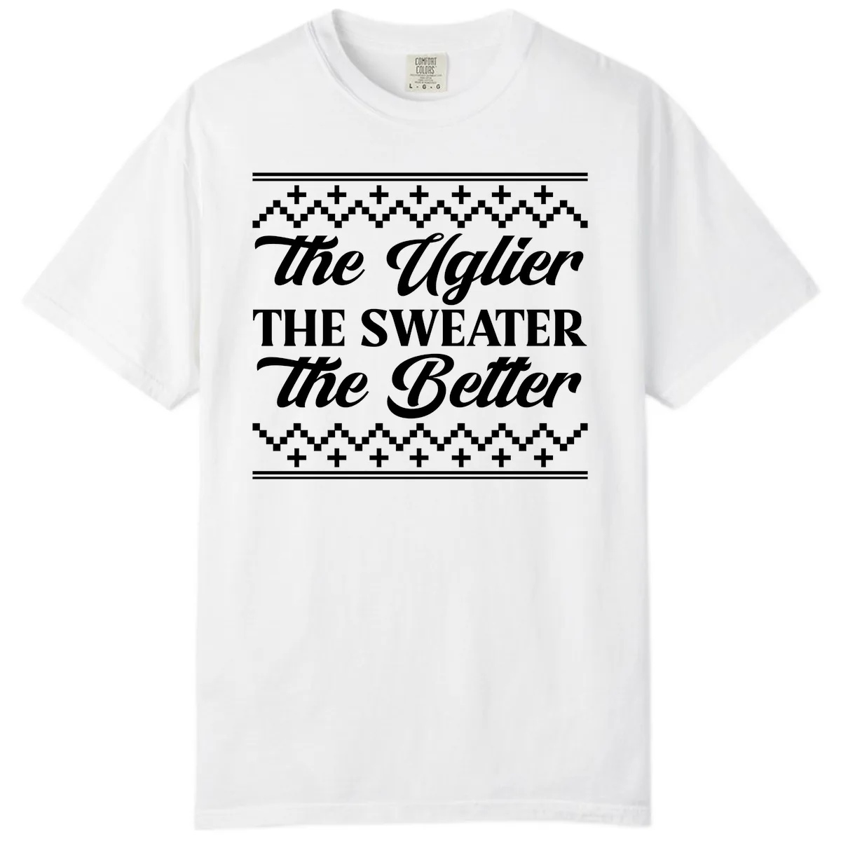 The Uglier The Sweater The Better Comfort Color in White