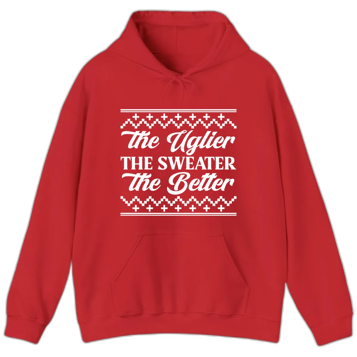 The Uglier The Sweater The Better Hoodie in Red