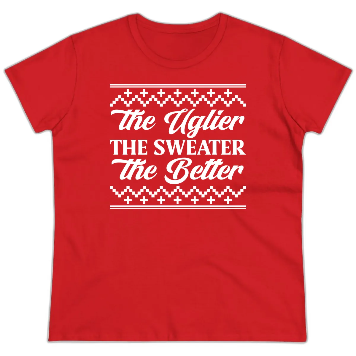 The Uglier The Sweater The Better Ladies Tee in Red