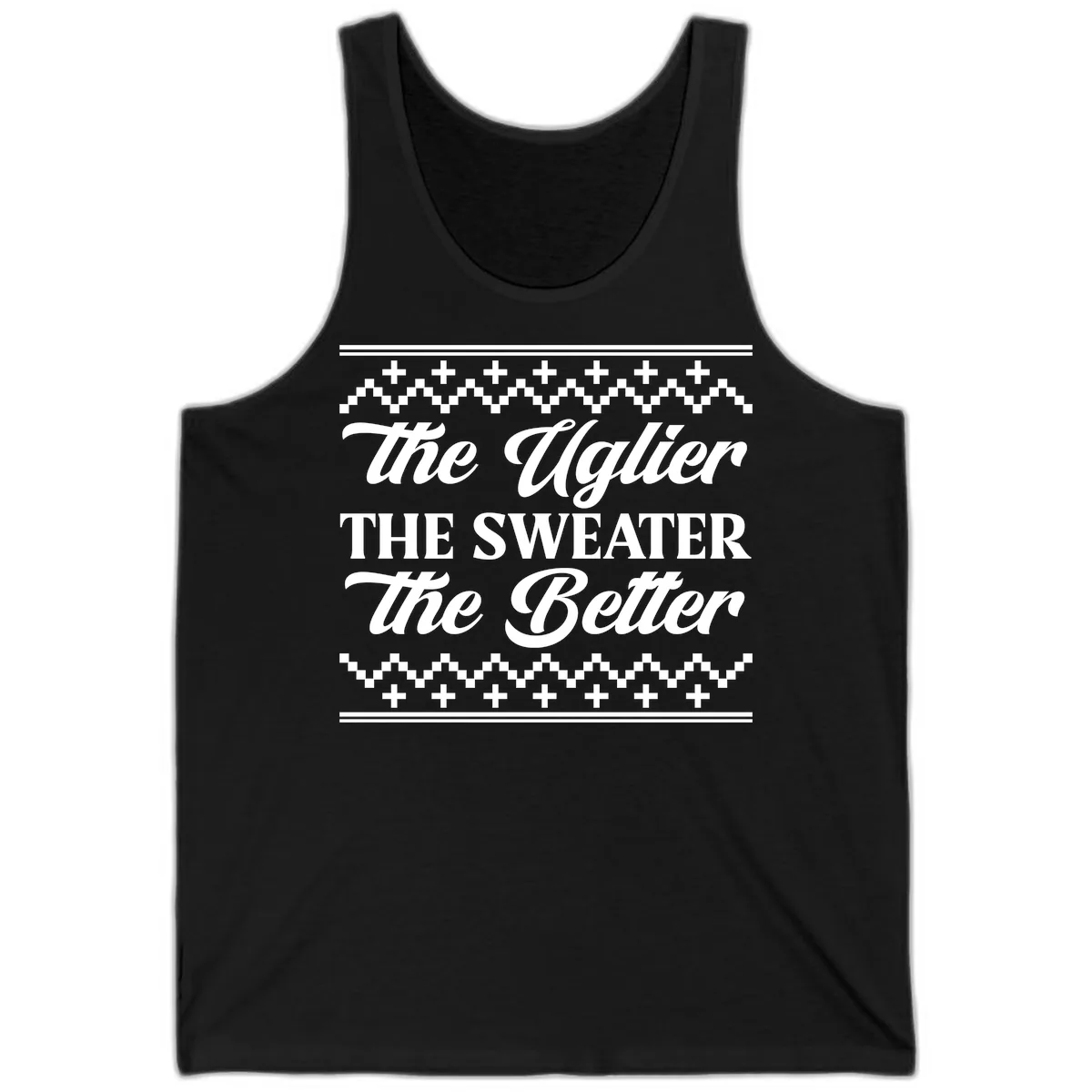 The Uglier The Sweater The Better Tank in Black