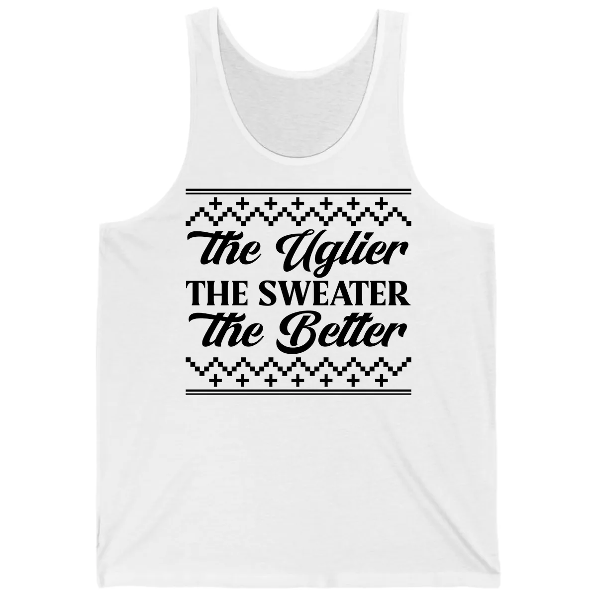 The Uglier The Sweater The Better Tank in White