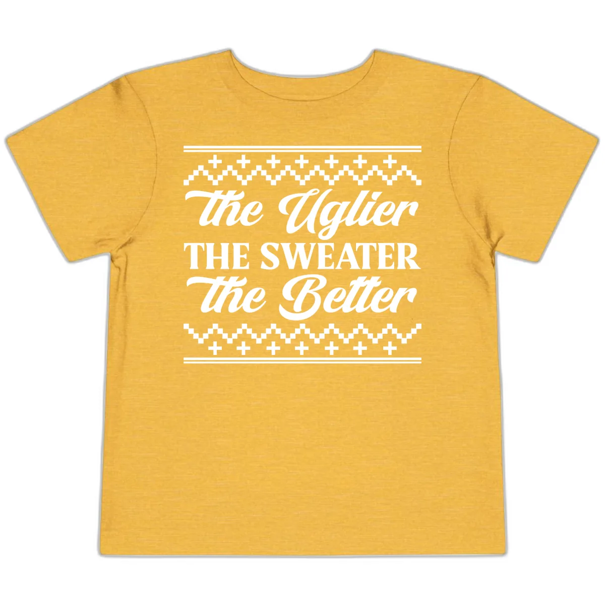 The Uglier The Sweater The Better Toddler T-Shirt in Heather Yellow Gold