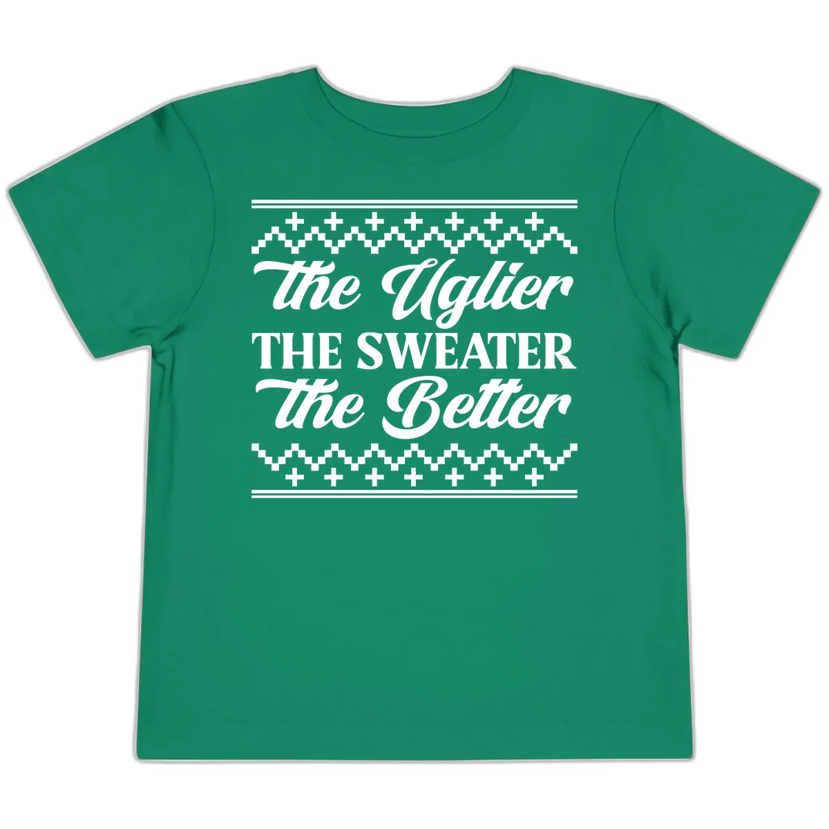 The Uglier The Sweater The Better Toddler T-Shirt in Kelly