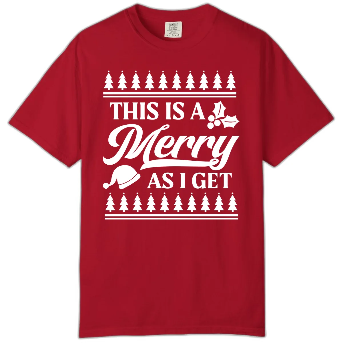 This Is A Merry As I Get Comfort Color in Red