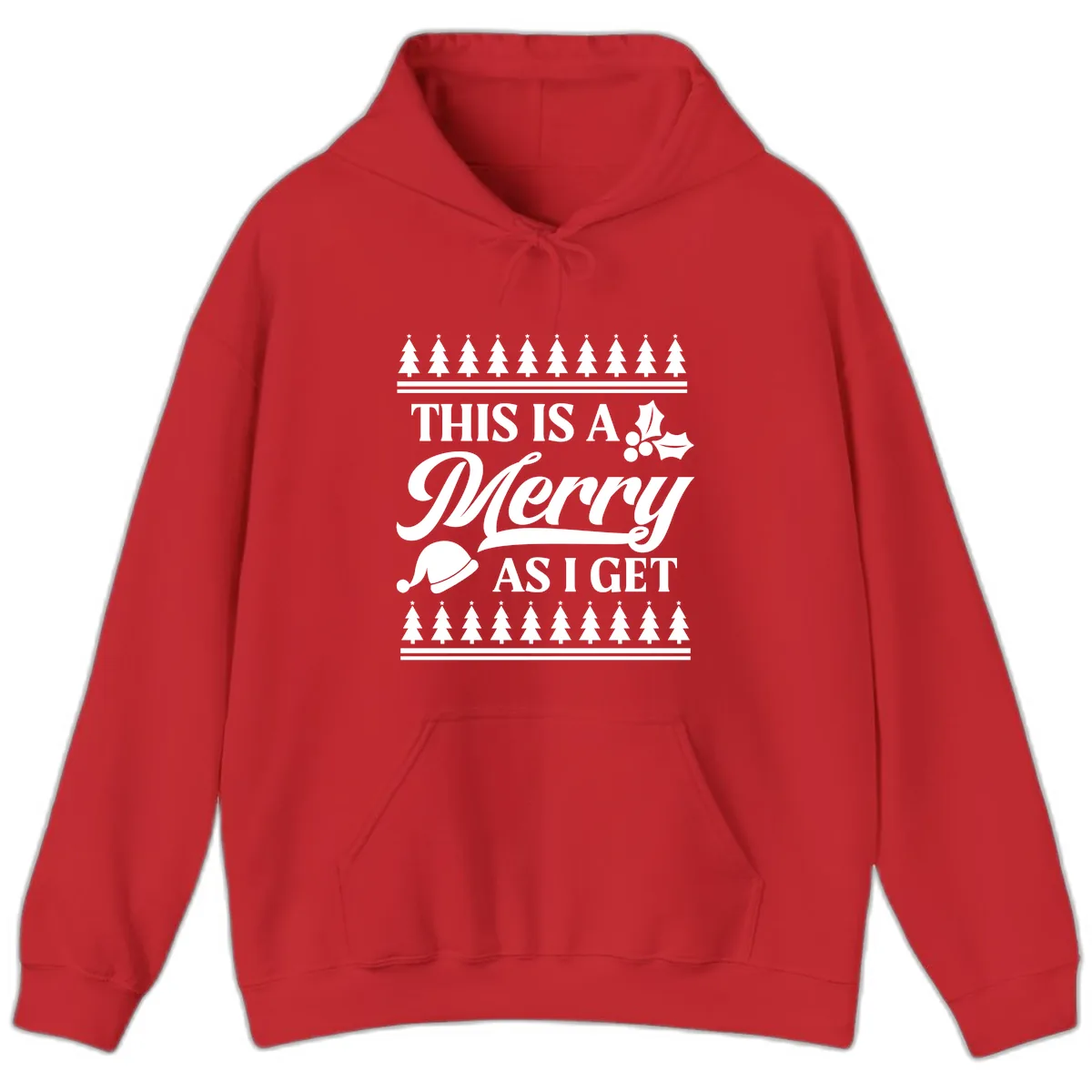 This Is A Merry As I Get Hoodie in Red