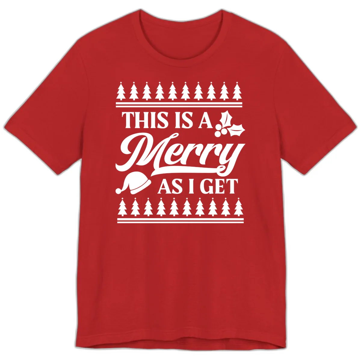 This Is A Merry As I Get Premium T-Shirt in Red