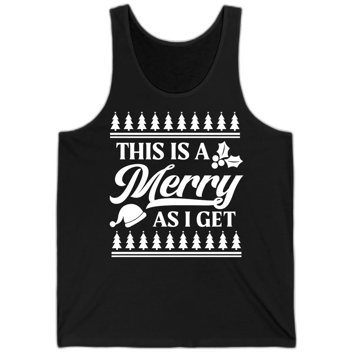 This Is A Merry As I Get Tank in Black
