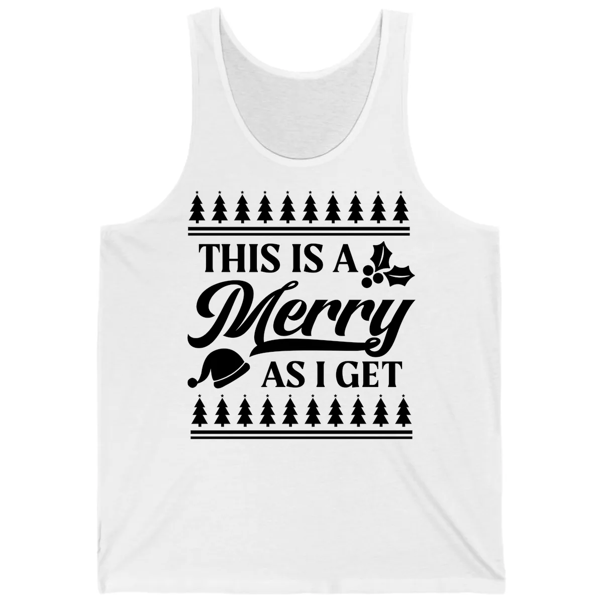 This Is A Merry As I Get Tank in White