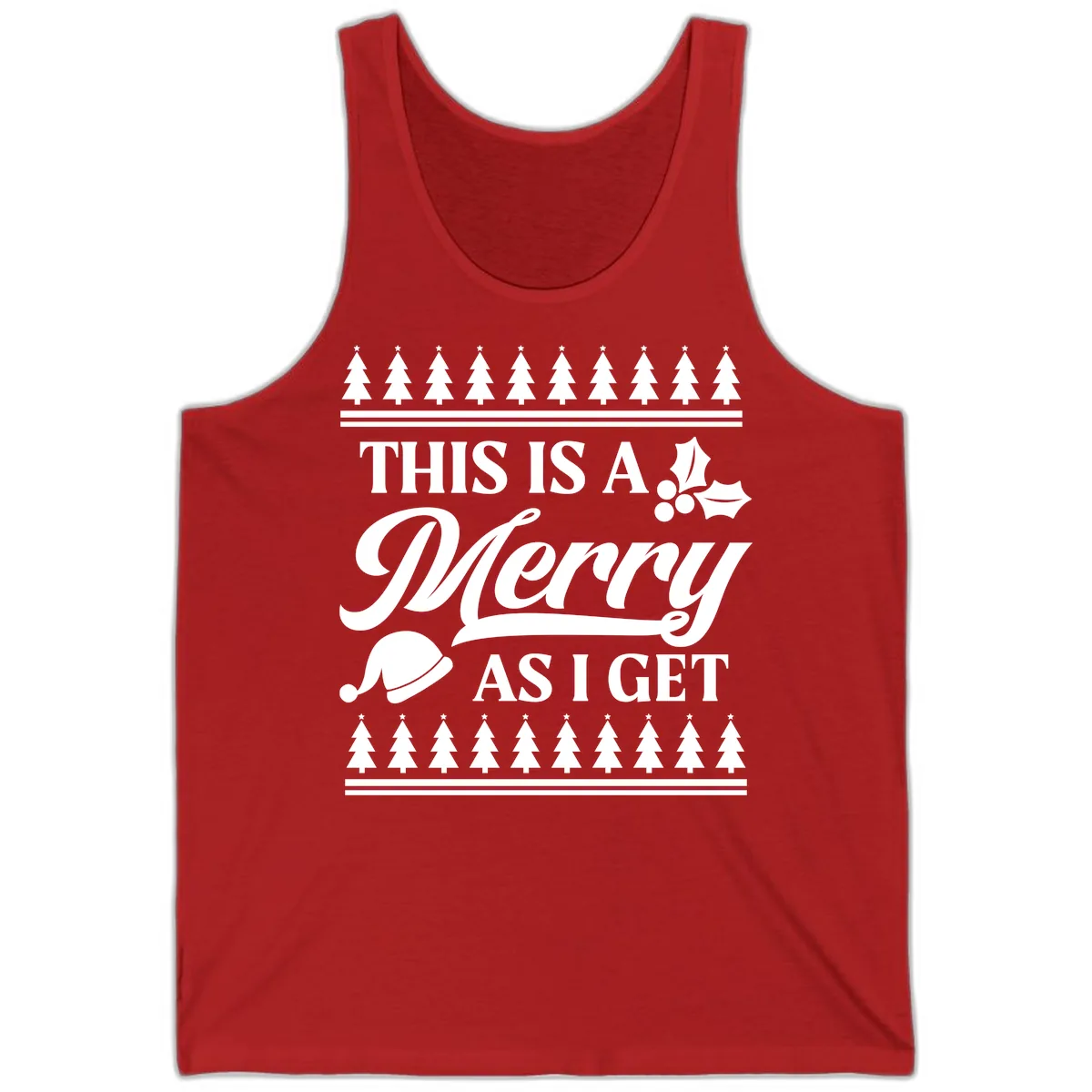 This Is A Merry As I Get Tank in Red