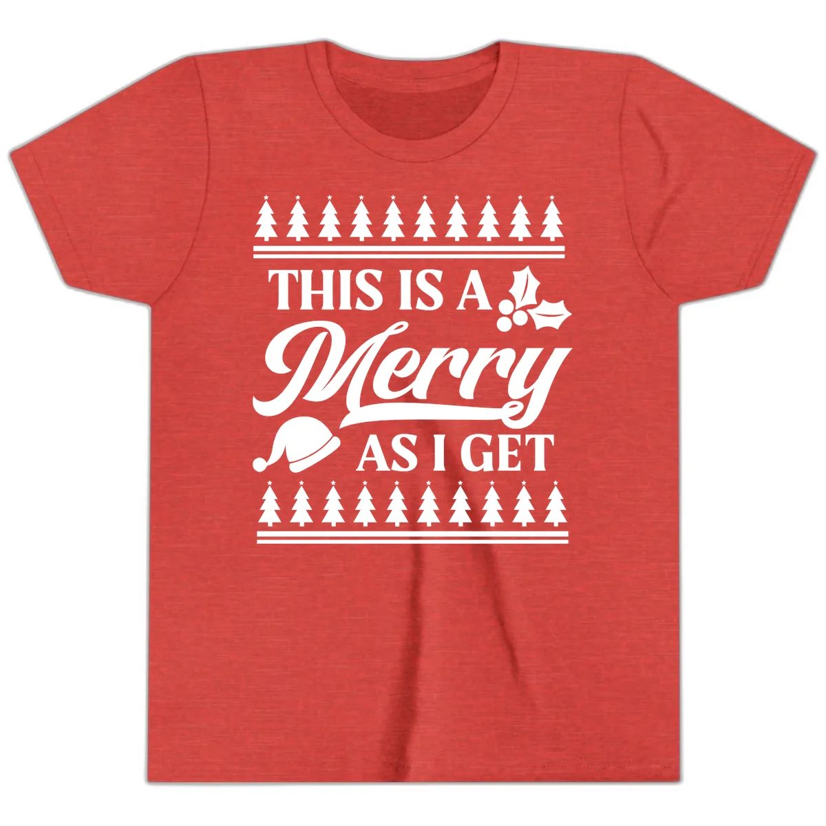 This Is A Merry As I Get Youth T-Shirt in Heather Red