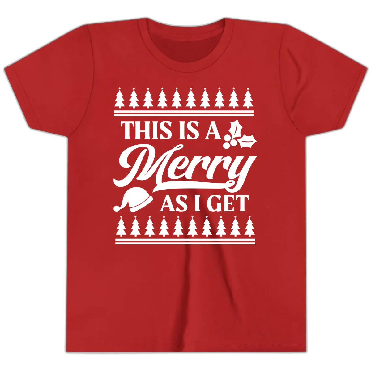 This Is A Merry As I Get Youth T-Shirt in Red