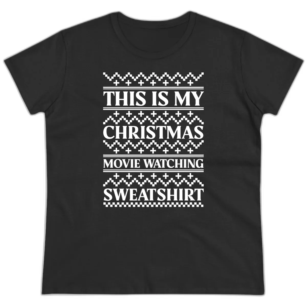 My Christmas Movie Watching Sweatshirt Ladies Tee in Black