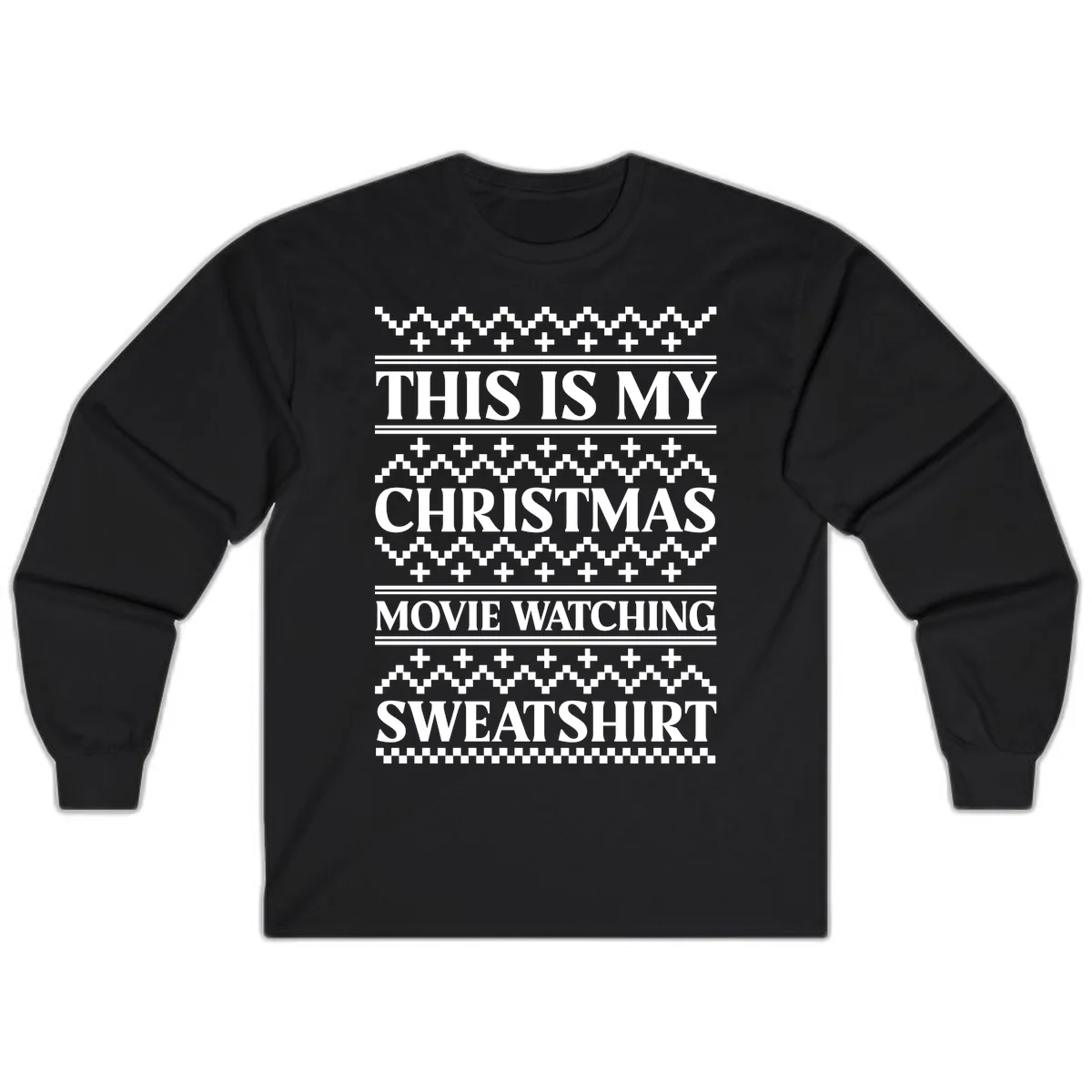 My Christmas Movie Watching Sweatshirt Long Sleeve in Black