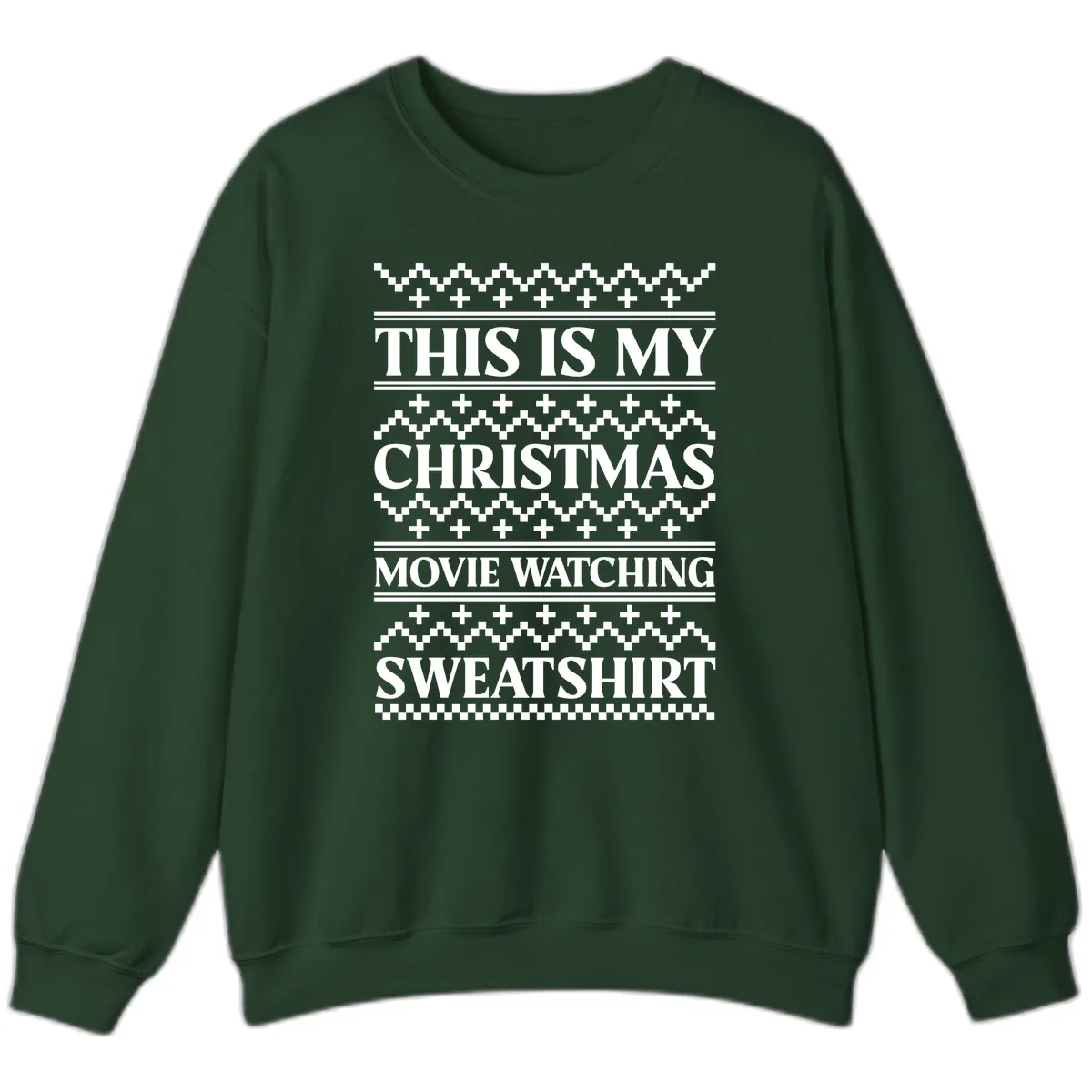 My Christmas Movie Watching Sweatshirt Sweatshirt in Forest Green