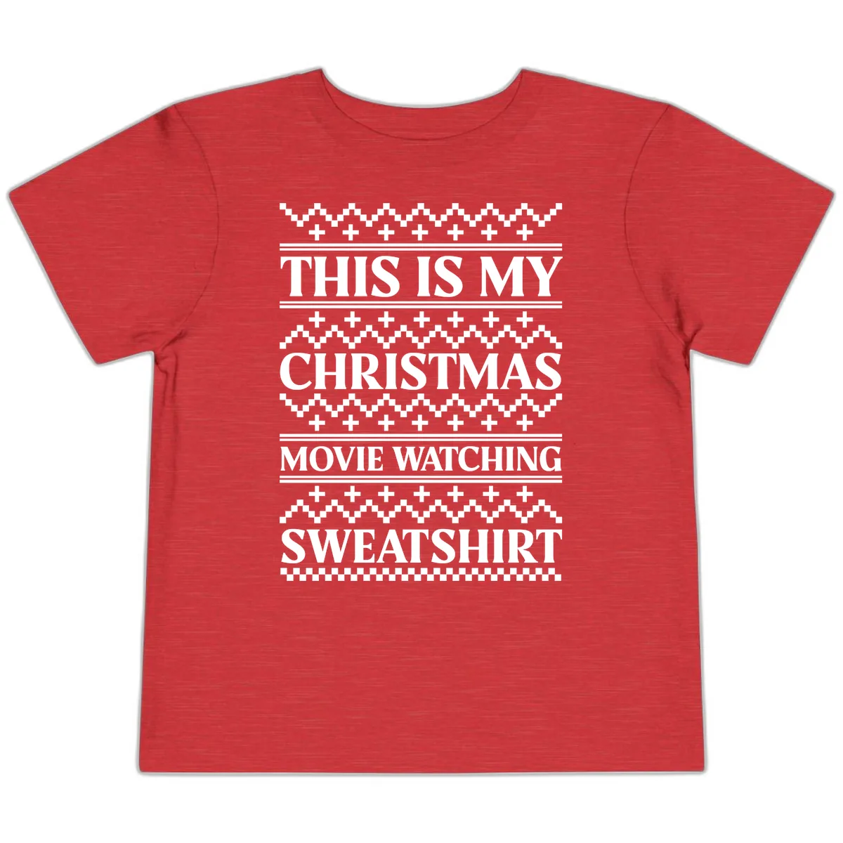 My Christmas Movie Watching Sweatshirt Toddler T-Shirt in Heather Red