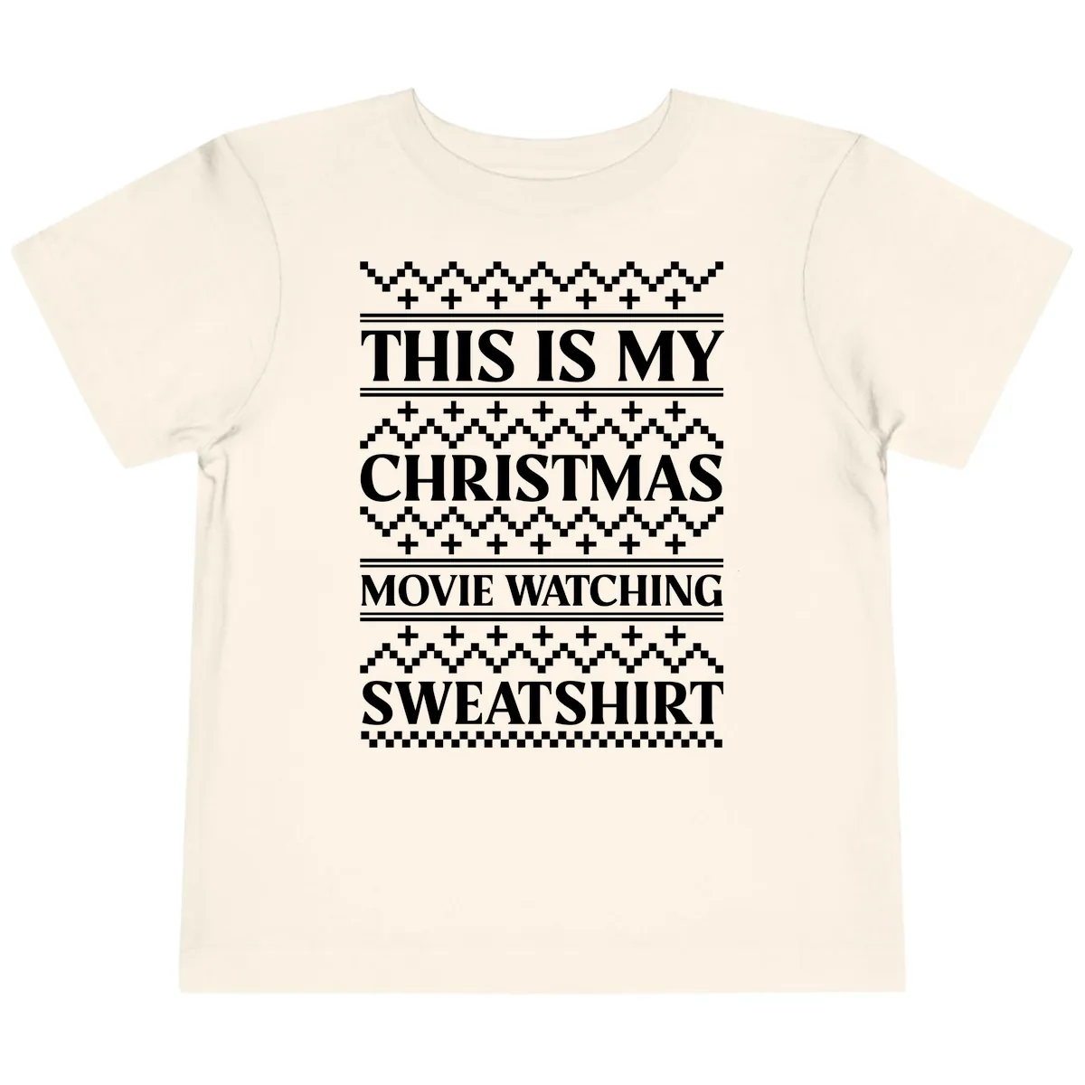 My Christmas Movie Watching Sweatshirt Toddler T-Shirt in Natural