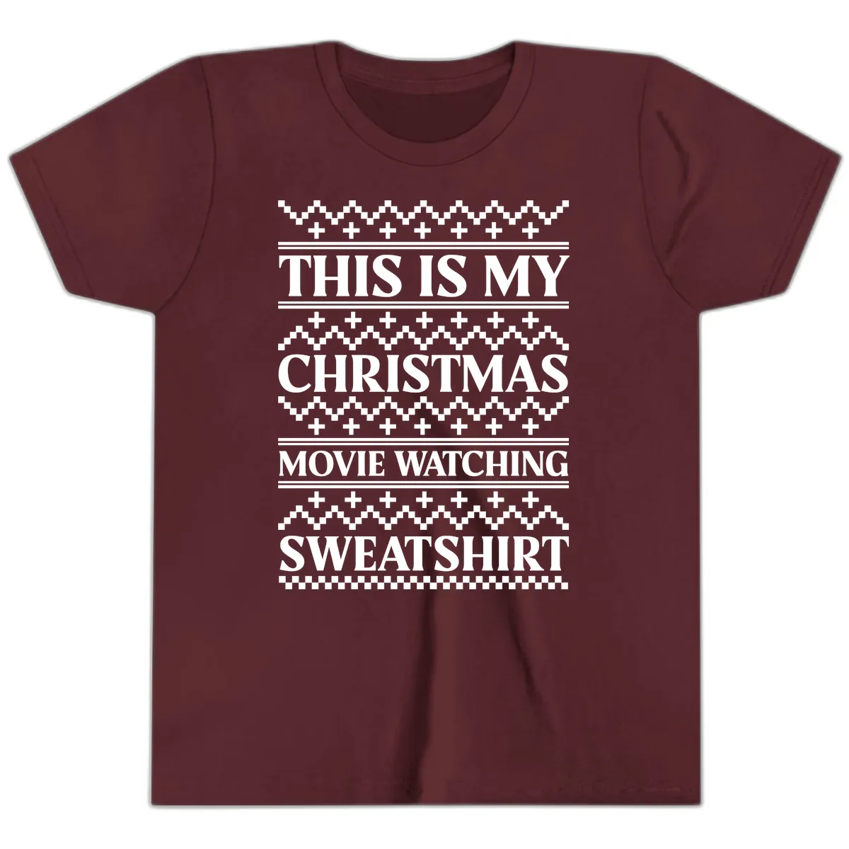 My Christmas Movie Watching Sweatshirt Youth T-Shirt in Maroon