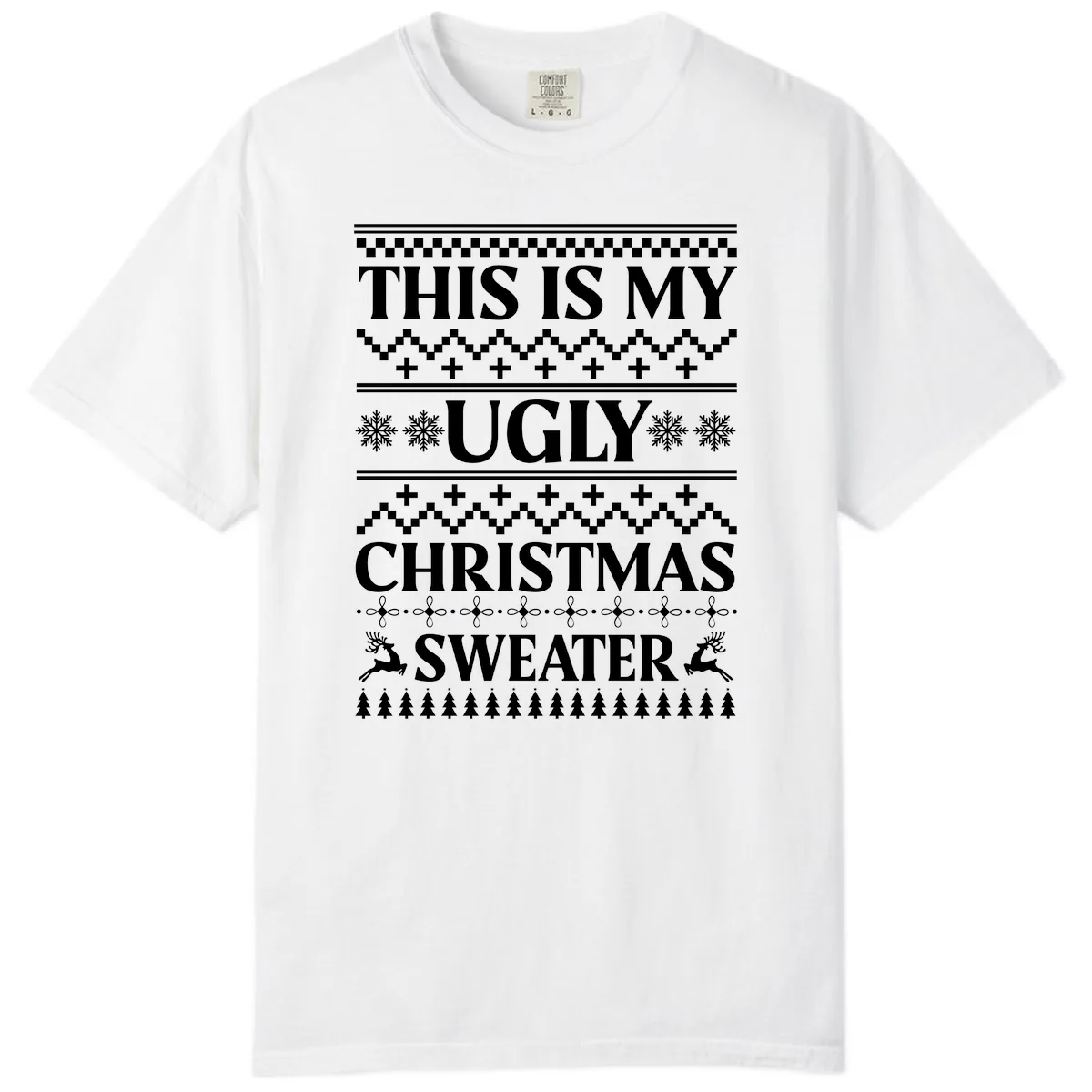 This Is My Ugly Christmas Sweater Comfort Color in White