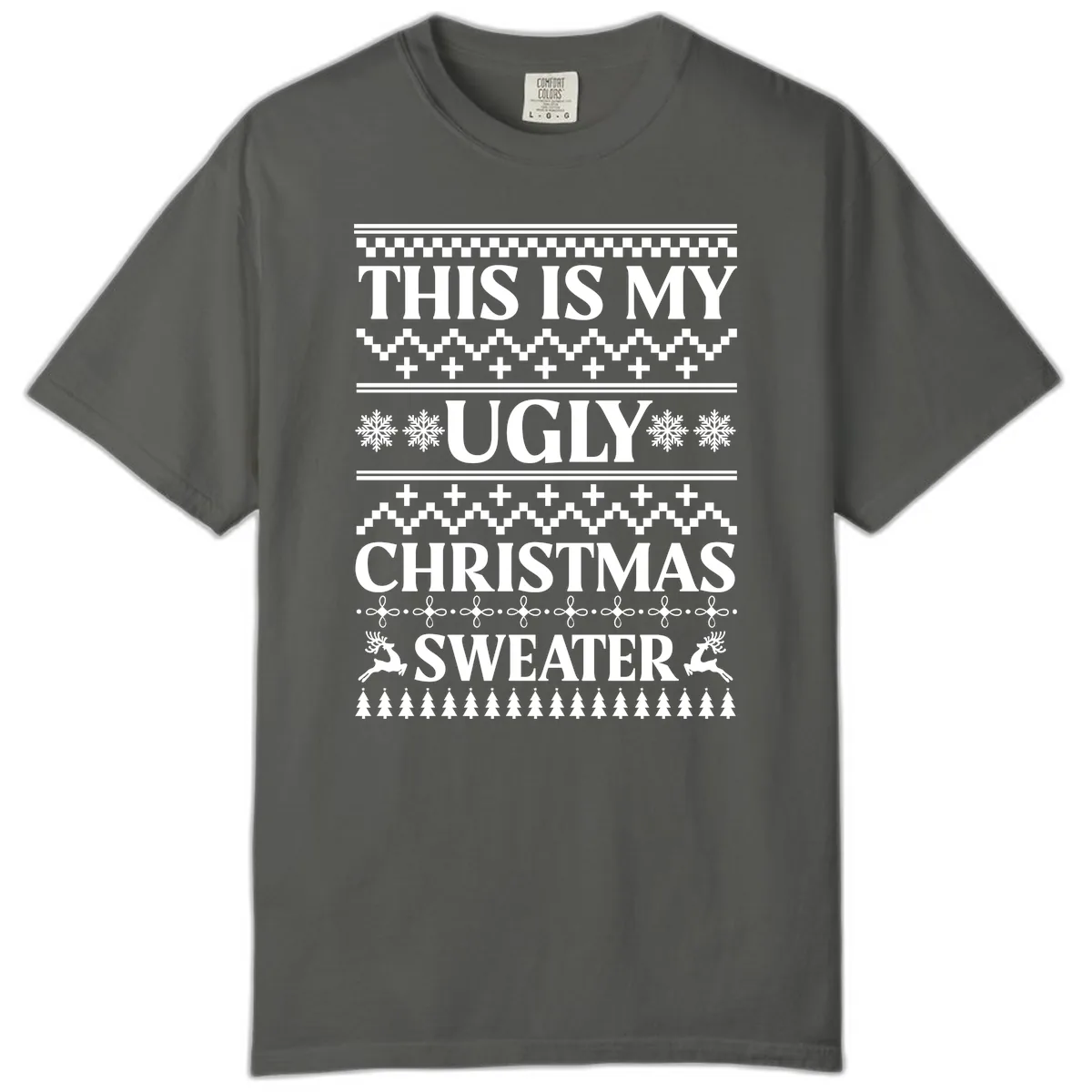 This Is My Ugly Christmas Sweater Comfort Color in Pepper
