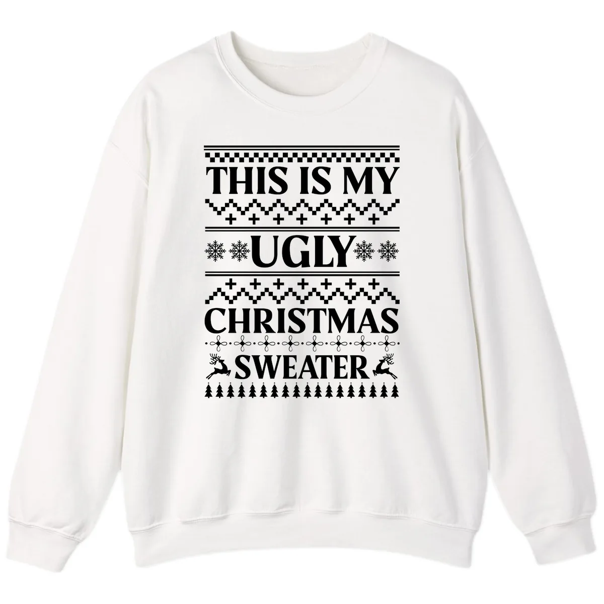 This Is My Ugly Christmas Sweater Sweatshirt in White