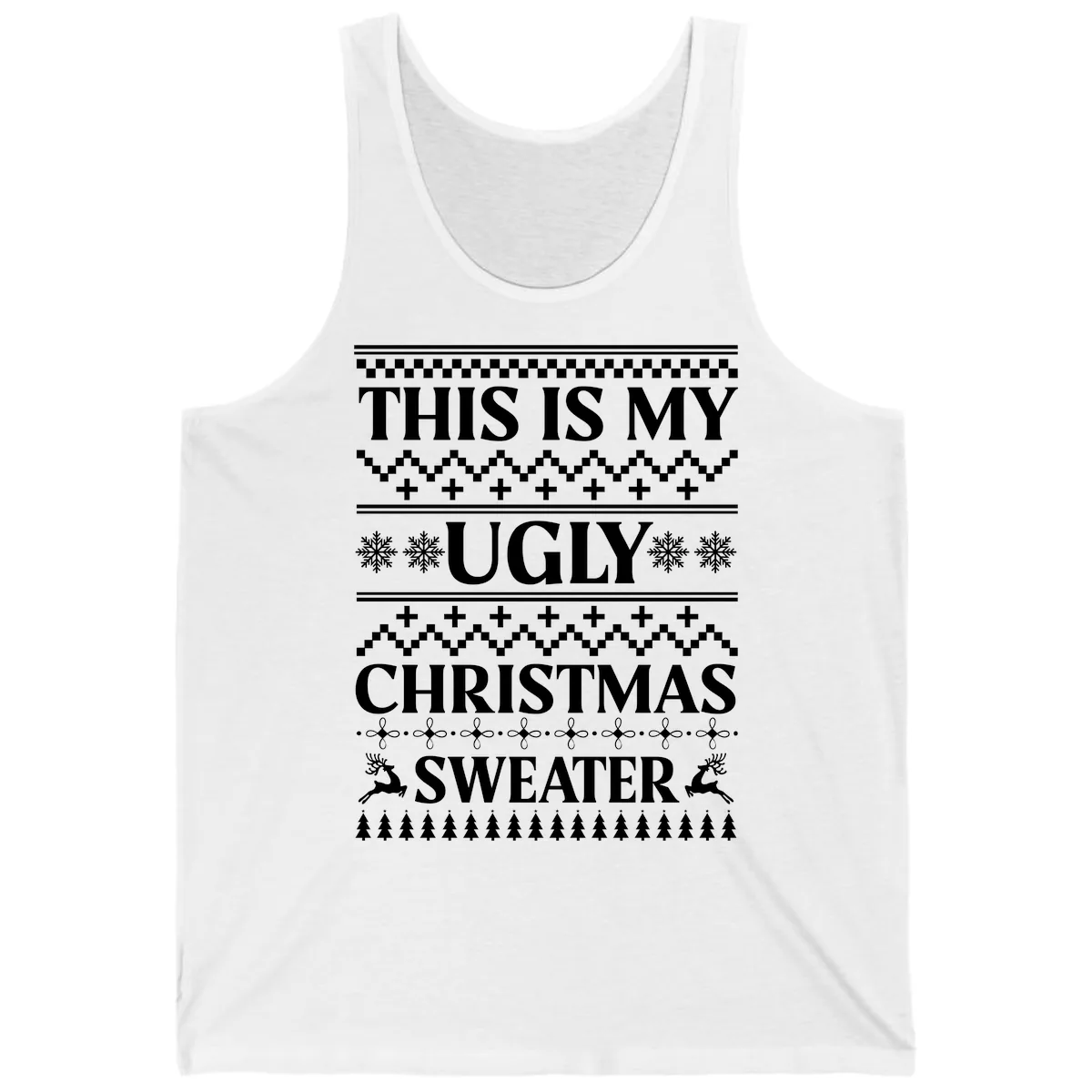 This Is My Ugly Christmas Sweater Tank in White