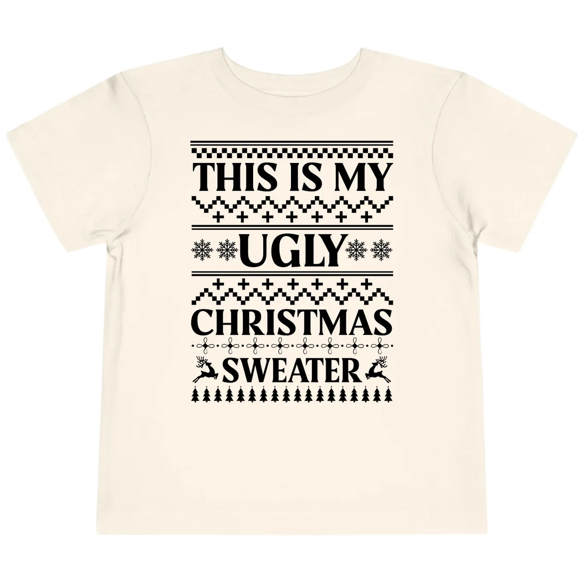 This Is My Ugly Christmas Sweater Toddler T-Shirt in Natural