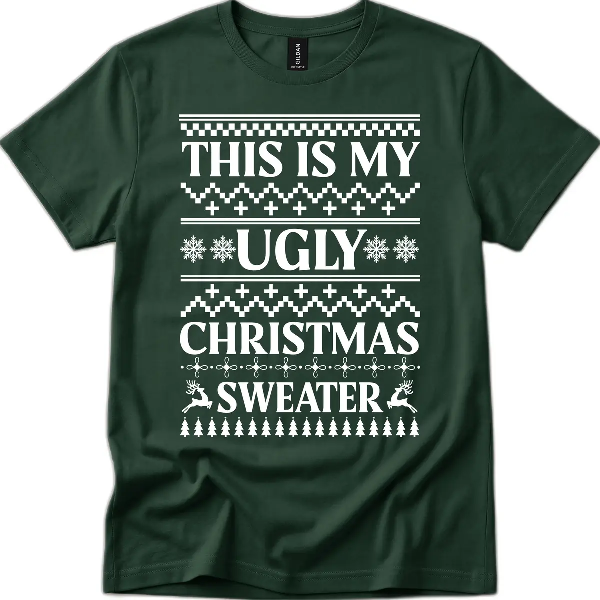 This Is My Ugly Christmas Sweater T-Shirt in Forest Green