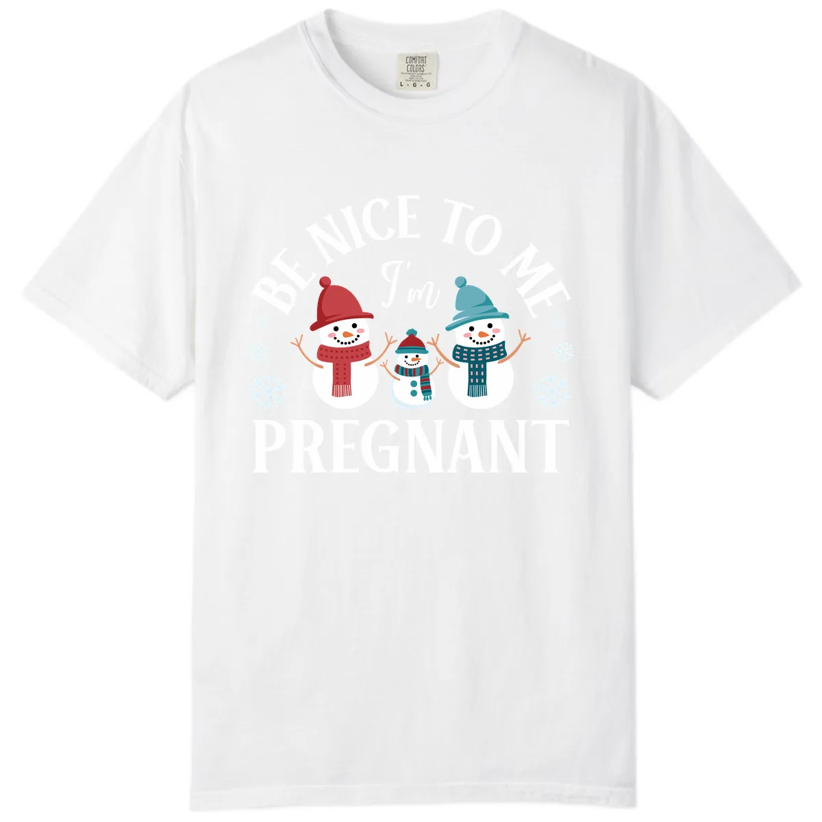 Be Nice To Me I'm Pregnant Snowman Family Comfort Color in White